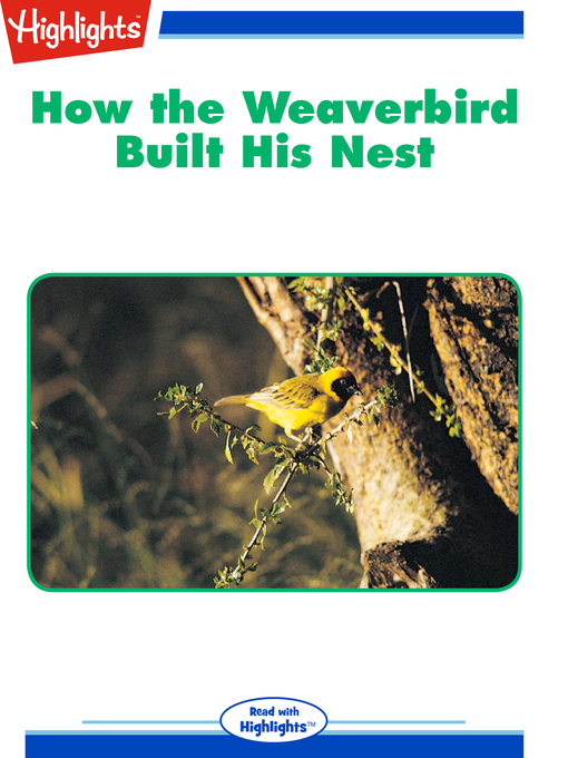 Title details for How the Weaverbird Built His Nest by George W. Frame, - Available